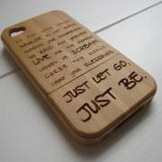 Iphone 4 case - wooden cases bamboo, cherry and walnut wood - Just let go, just be - laser- engraved